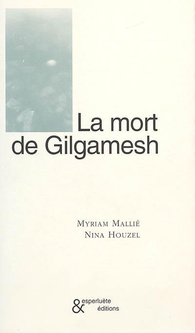 La mort de Gilgamesh