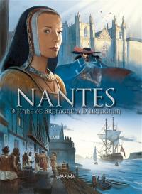 Nantes. Vol. 2. D'Anne de Bretagne à d'Artagnan