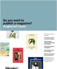 So You Want to Publish a Magazine ?