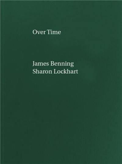 James Benning, Sharon Lockhart Over Time