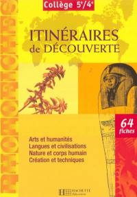 Itinéraires de découverte, cycle central 5e-4e : arts et humanités, langues et civilisations, nature et corps humain, création et techniques : photofiches