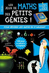 Jeux de maths des petits génies ! : du CE1 au CE2, 7-8 ans