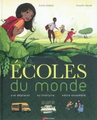 Ecoles du monde : se déplacer, s'instruire, être ensemble