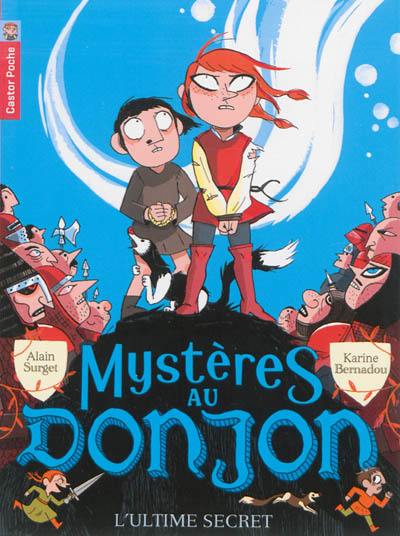 Mystères au donjon. Vol. 8. L'ultime secret