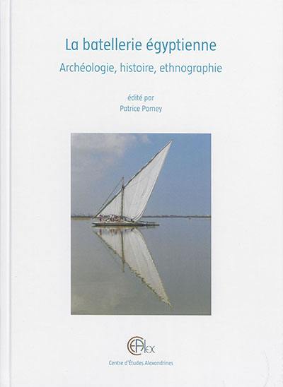 La batellerie égyptienne : archéologie, histoire, ethnographie