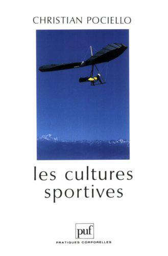 Les cultures sportives : pratiques, représentations et mythes sportifs