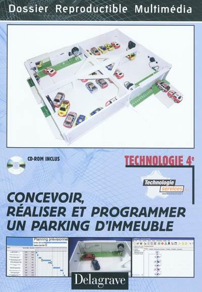 Concevoir, réaliser et programmer un parking d'immeuble : technologie 4e