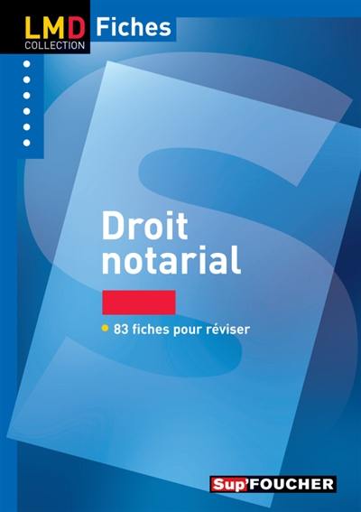 Droit notarial : 83 fiches pour réviser