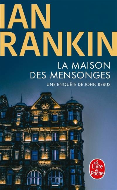 Une enquête de John Rebus. La maison des mensonges