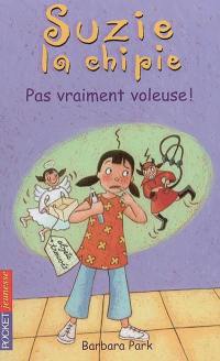 Suzie la chipie. Vol. 9. Pas vraiment voleuse !