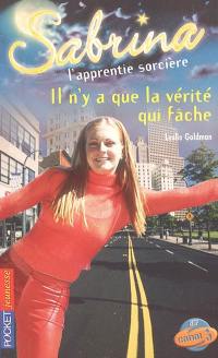 Sabrina, l'apprentie sorcière. Vol. 36. Il n'y a que la vérité qui fâche