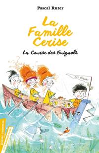 La famille Cerise. Vol. 2. La course des guignols