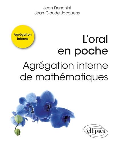 L'oral en poche : agrégation interne de mathématiques