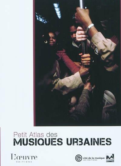 Petit atlas des musiques urbaines