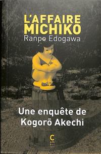 L'affaire Michiko : une enquête de Kogorô Akechi