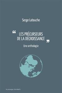 Les précurseurs de la décroissance : une anthologie