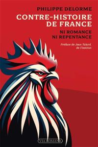 Contre-histoire de France : ni romance, ni repentance