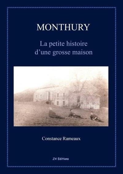 Monthury : la petite histoire d'une grosse maison