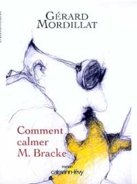 Comment calmer M. Bracke