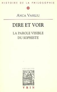 Dire et voir : la parole visible du Sophiste