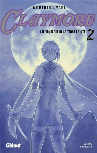 Claymore. Vol. 2. Les ténèbres de la terre sainte