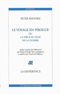 Le voyage en pirogue ou La pièce du film de la guerre : théâtre