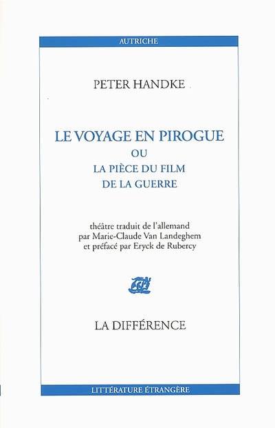 Le voyage en pirogue ou La pièce du film de la guerre : théâtre