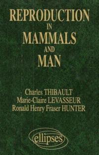 Reproduction in mammals and man