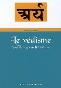 Le védisme : l'éveil de la spiritualité indienne