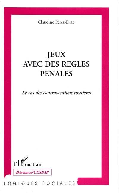 Jeux avec des règles pénales : le cas des contraventions routières