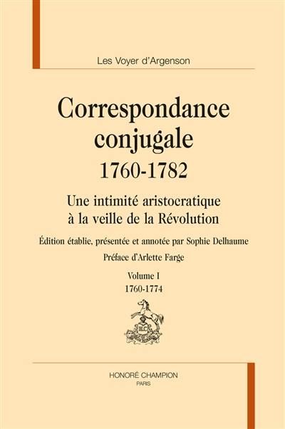 Correspondance conjugale : 1760-1782 : une intimité aristocratique à la veille de la Révolution