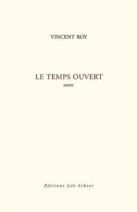 Le temps ouvert : notes