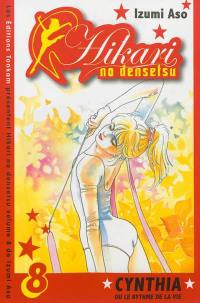 Hikari no densetsu : Cynthia ou le rythme de la vie. Vol. 8