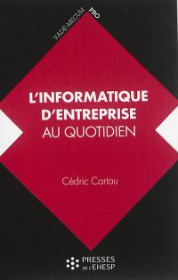 L'informatique d'entreprise au quotidien