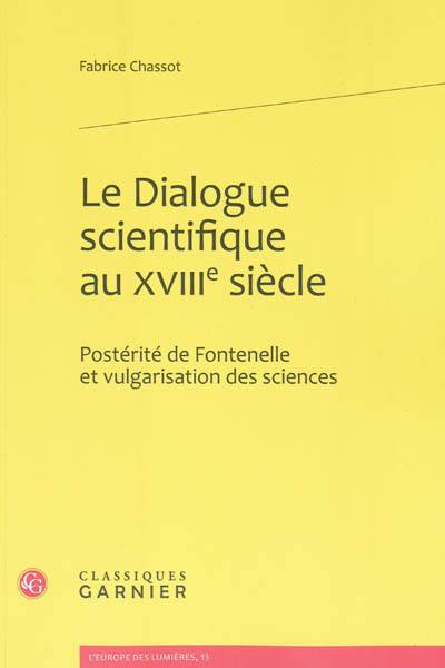 Le dialogue scientifique au XVIIIe siècle : postérité de Fontenelle et vulgarisation des sciences