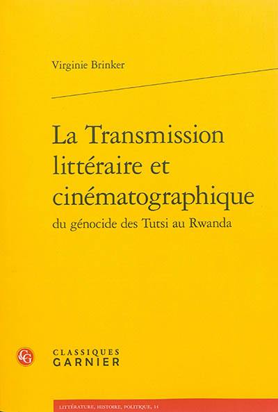 La transmission littéraire et cinématographique du génocide des Tutsi au Rwanda