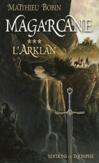 Magarcane. Vol. 3. L'Arklan