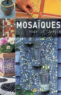 Mosaïques pour le jardin