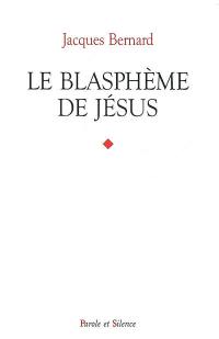 Le blasphème de Jésus