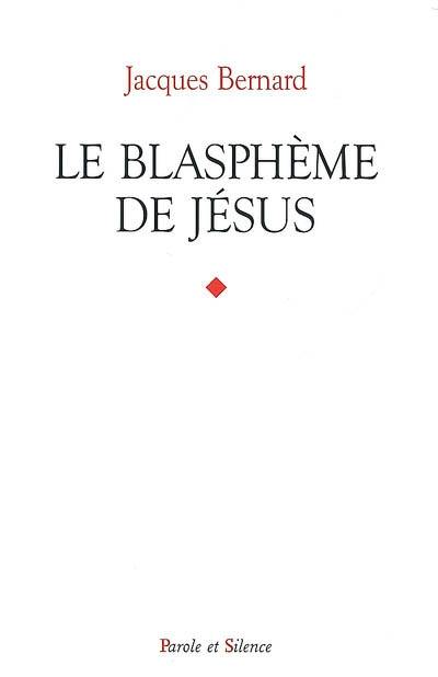 Le blasphème de Jésus