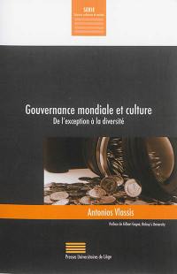 Gouvernance mondiale et culture : de l'exception à la diversité