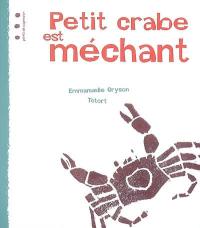 Petit Crabe est méchant