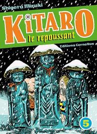 Kitaro le repoussant. Vol. 5