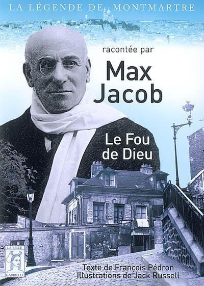 Max Jacob, le fou de Dieu