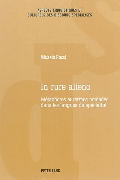 In rure alieno : métaphores et termes nomades dans les langues de spécialité