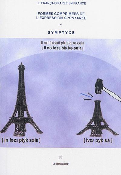 Formes comprimées de l'expression spontanée et symptyxe : manuel à l'usage des enseignants et des apprenants