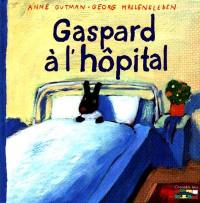 Les catastrophes de Gaspard et Lisa. Vol. 5. Gaspard à l'hôpital