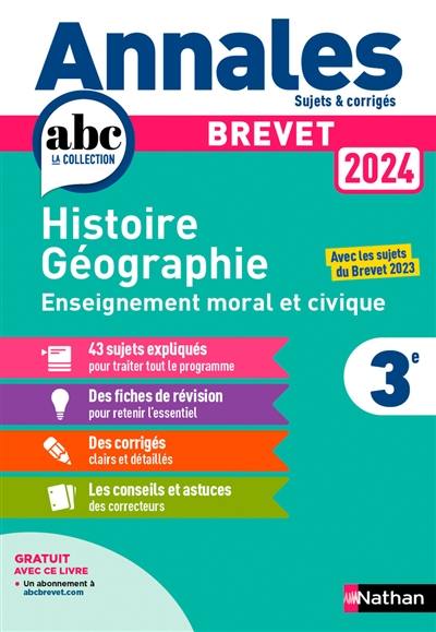 Histoire géographie, enseignement moral et civique 3e : brevet 2024