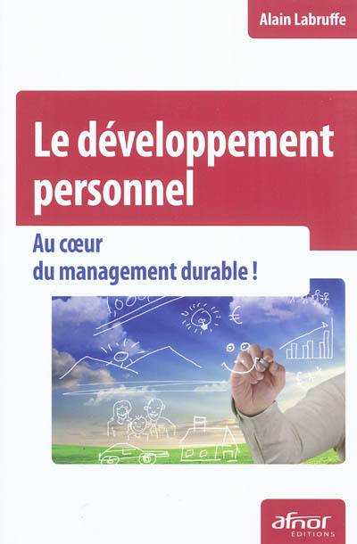 Le développement personnel : au coeur du management durable !