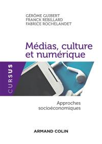 Médias, culture et numérique : approches socioéconomiques